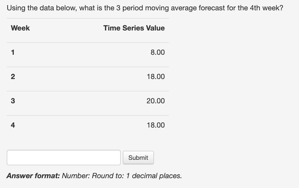  Using the data below, what is the 3 period moving average