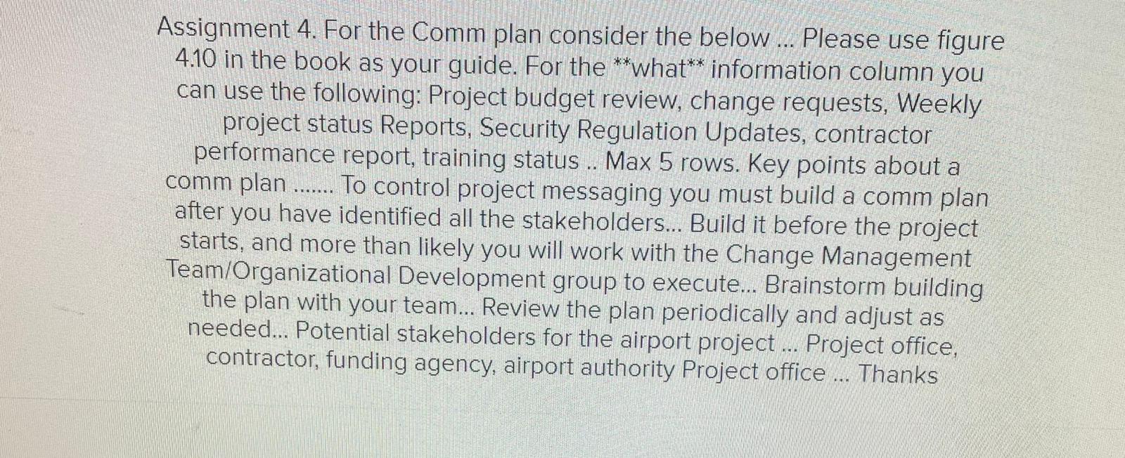  Assignment 4. For the Comm plan consider the below ... Please