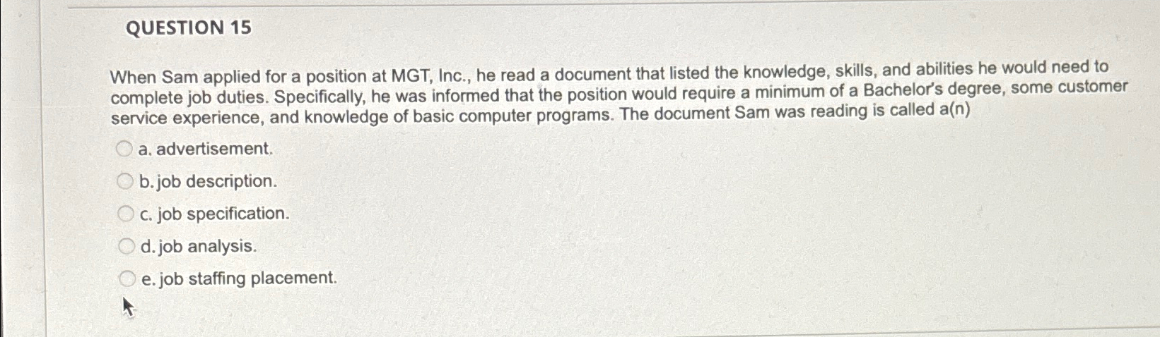  QUESTION 15 When Sam applied for a position at MGT, Inc.,