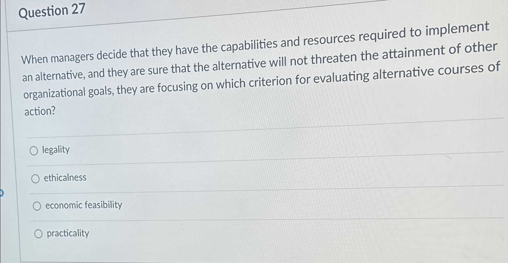  Question 27 When managers decide that they have the capabilities and