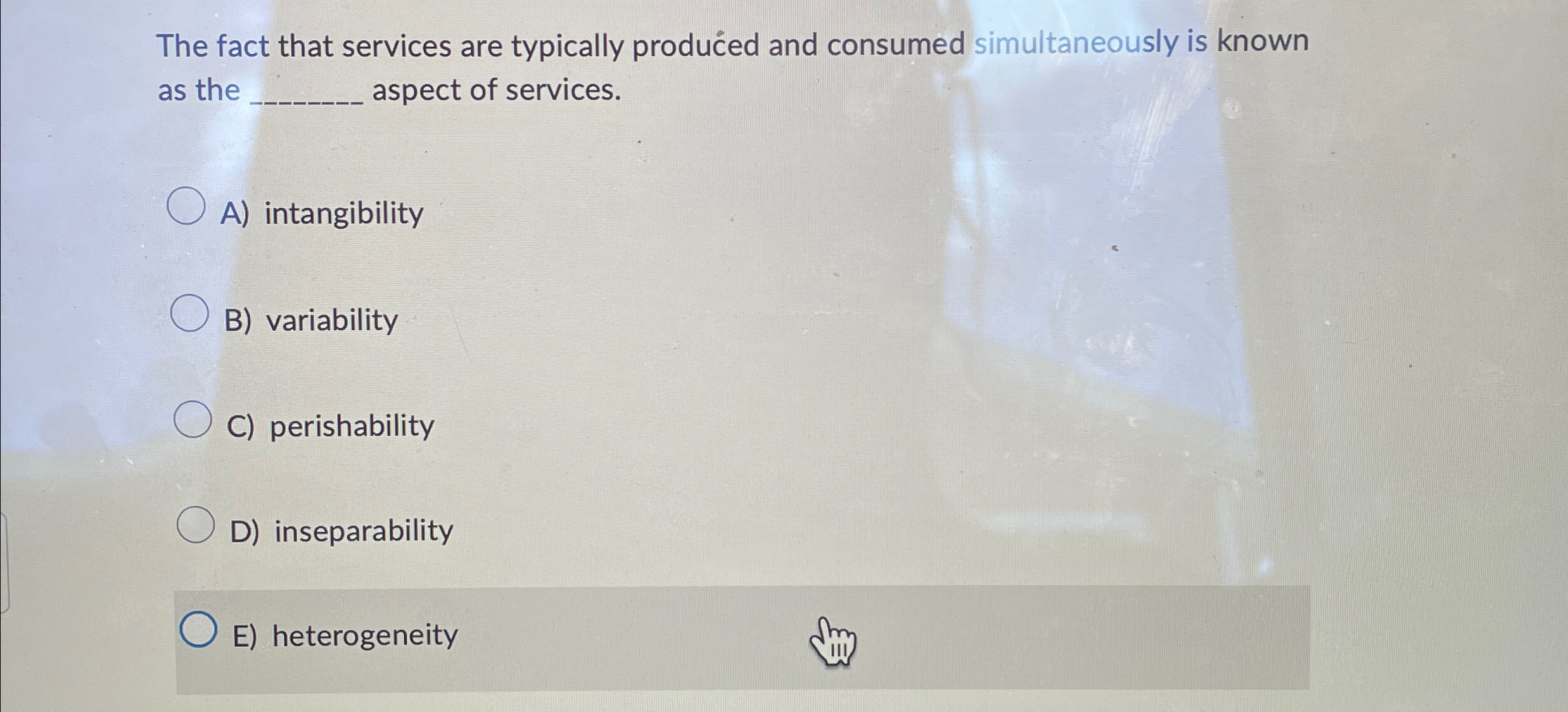  The fact that services are typically produced and consumed simultaneously is