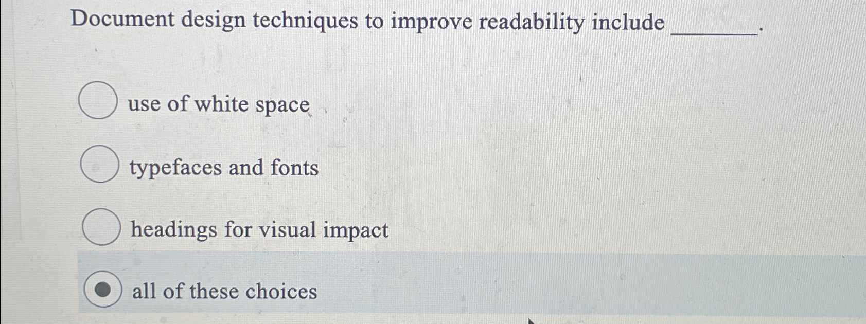 Document design techniques to improve readability include use of white space