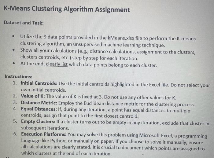 El ile zm yaplacaktr K-Means Clustering Algorithm Assignment Dataset and Task: -