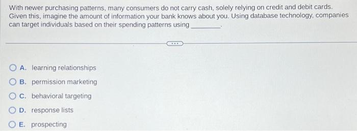  With newer purchasing patterns, many consumers do not carry cash, solely