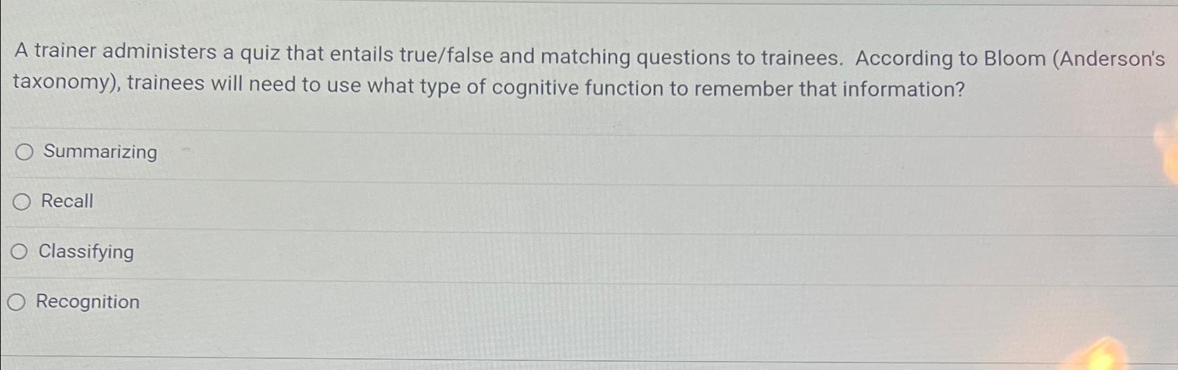  A trainer administers a quiz that entails true/false and matching questions