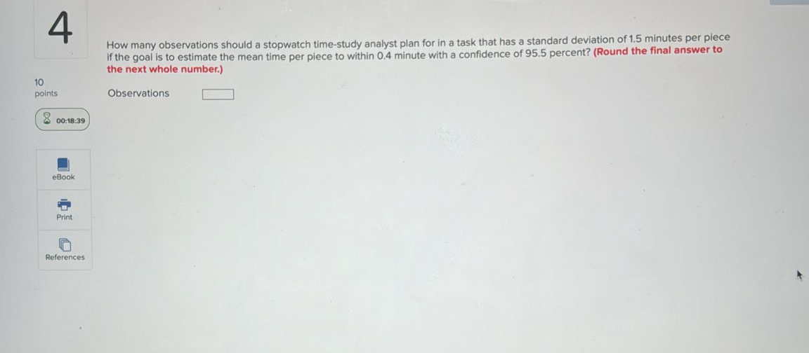  4 10 points 00:18:39 References How many observations should a stopwatch