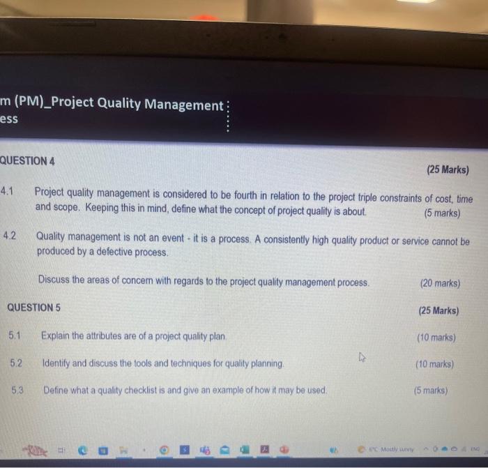  Project quality management is considered to be fourth in relation to