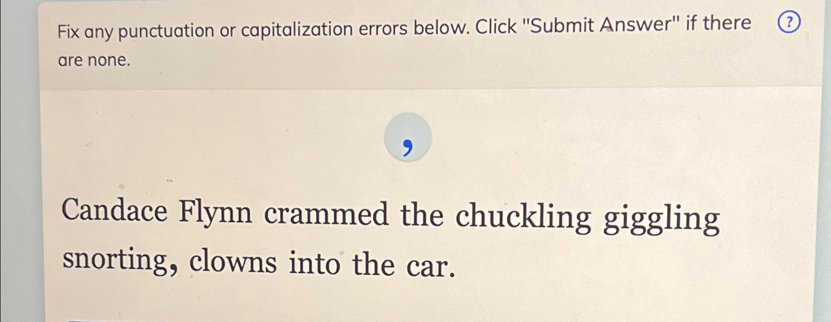  Fix any punctuation or capitalization errors below. Click "Submit Answer" if