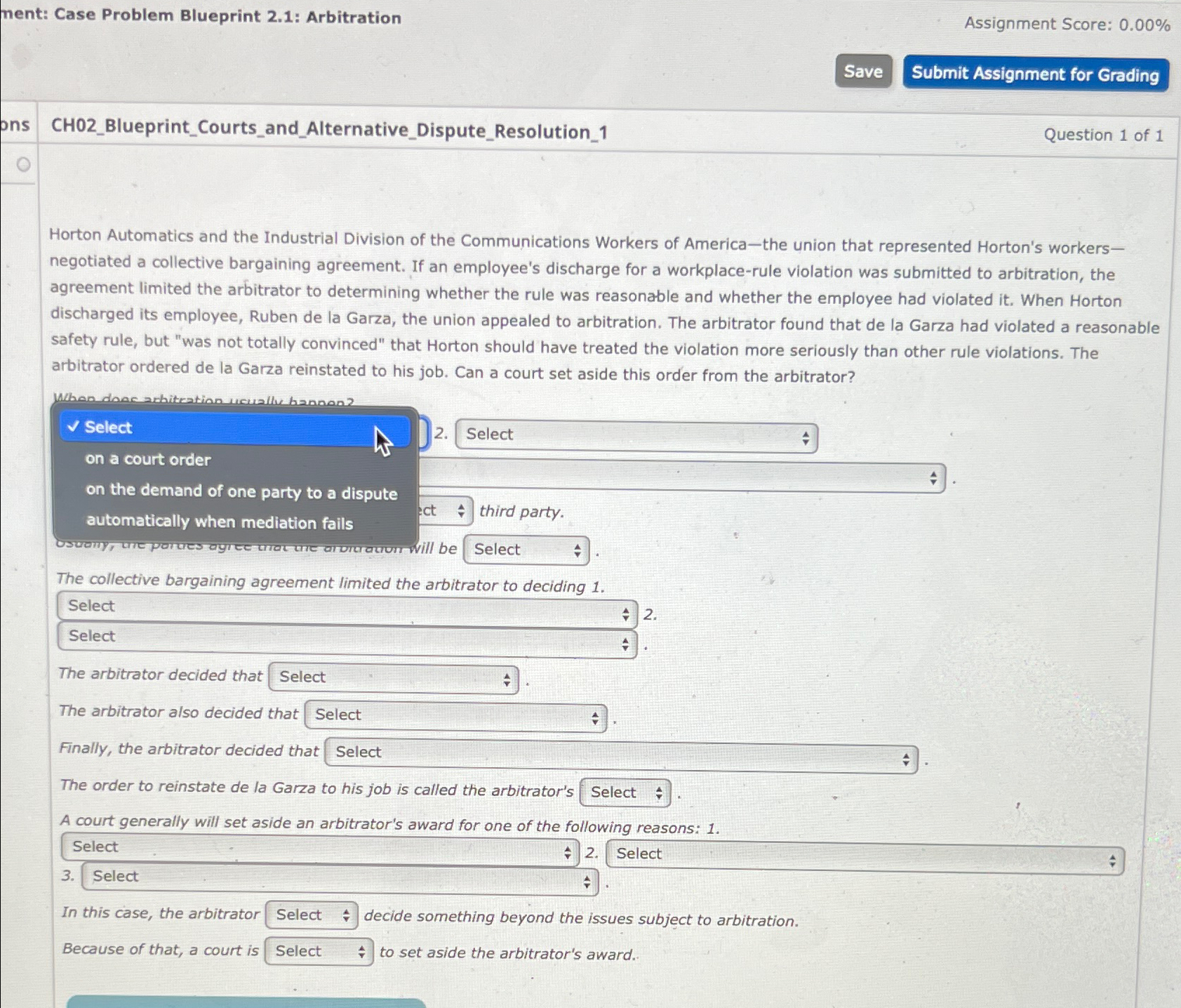  ment: Case Problem Blueprint 2.1: Arbitration Assignment Score: 0.00% CH02_Blueprint_Courts_and_Alternative_Dispute_Resolution_1 Question