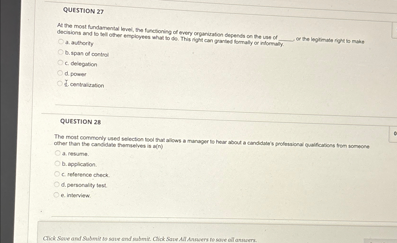  QUESTION 27 At the most fundamental level, the functioning of every