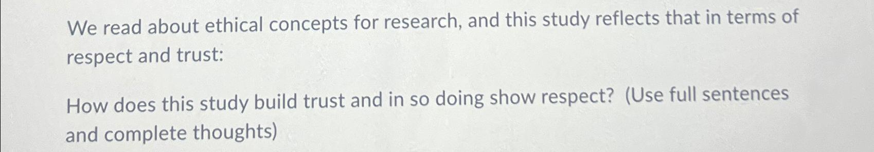  We read about ethical concepts for research, and this study reflects