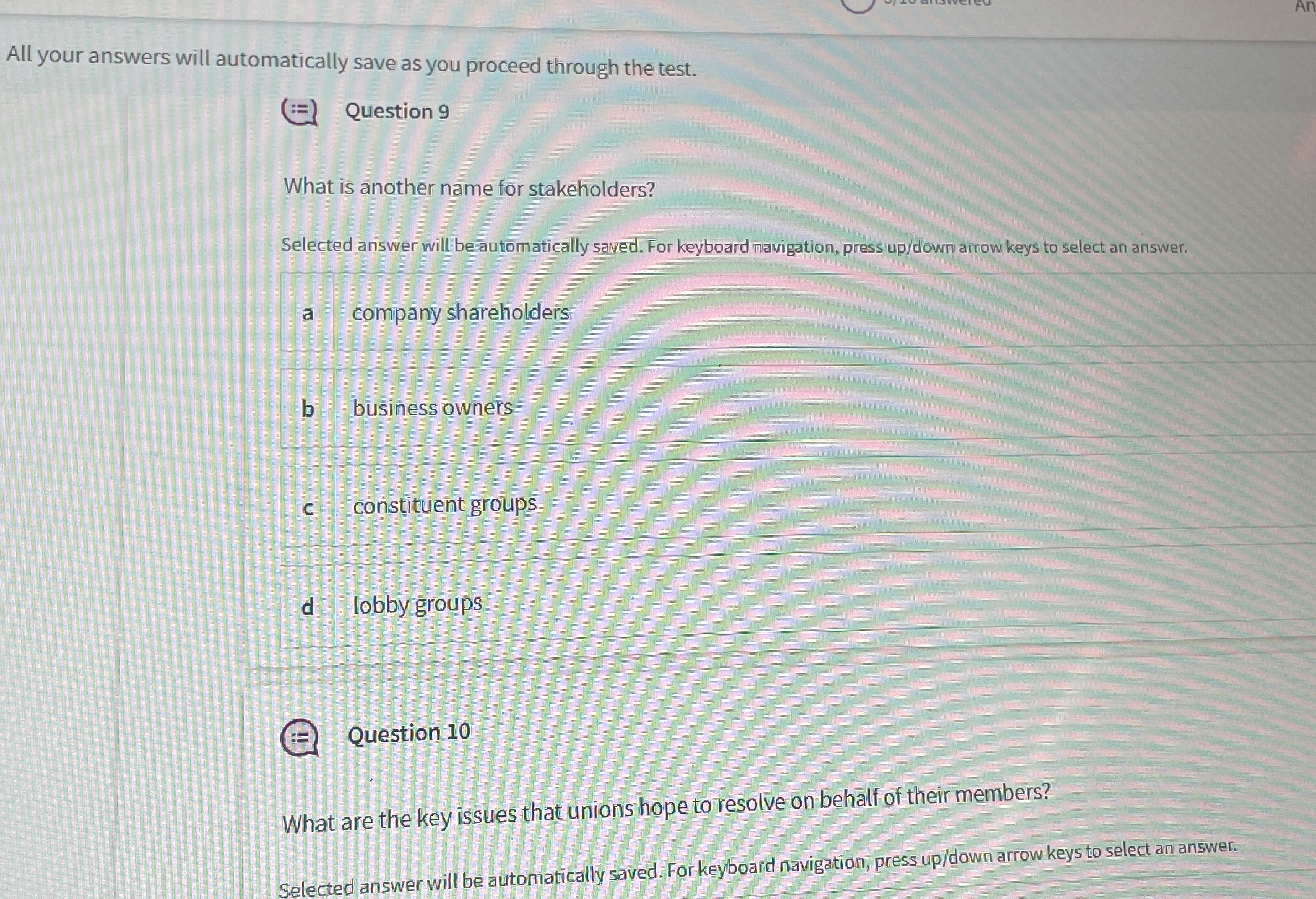  All your answers will automatically save as you proceed through the