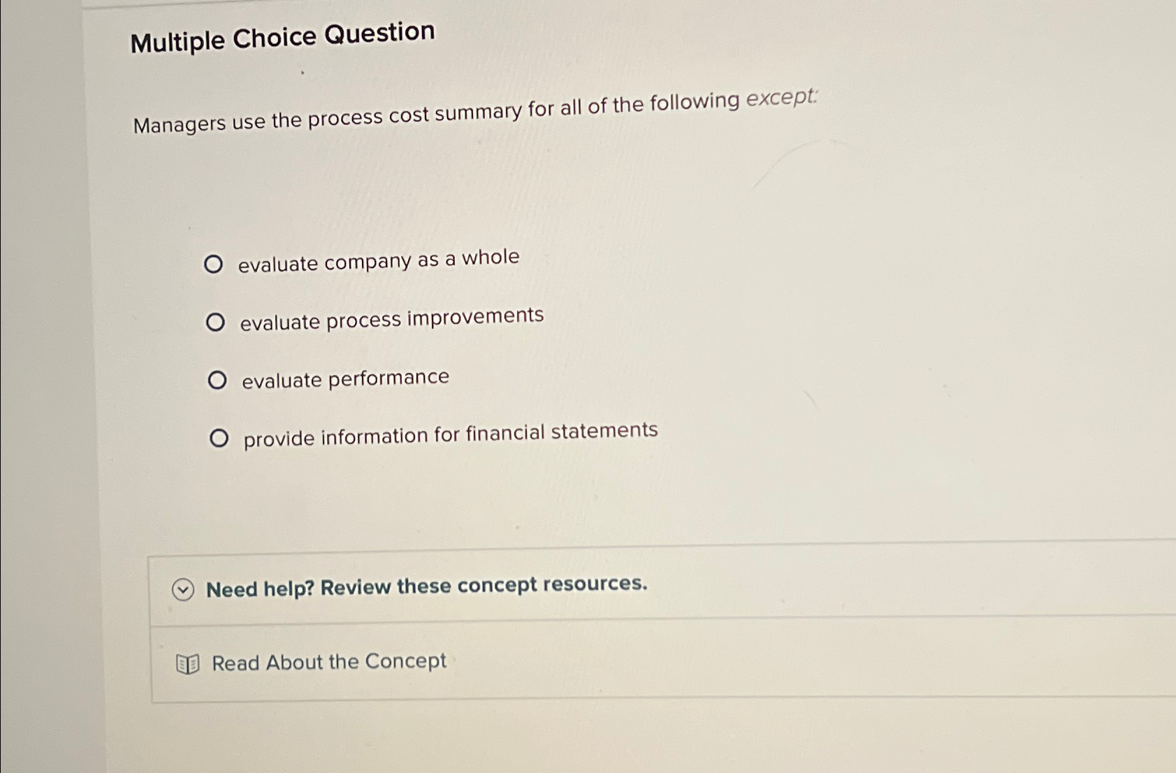  Multiple Choice Question Managers use the process cost summary for all