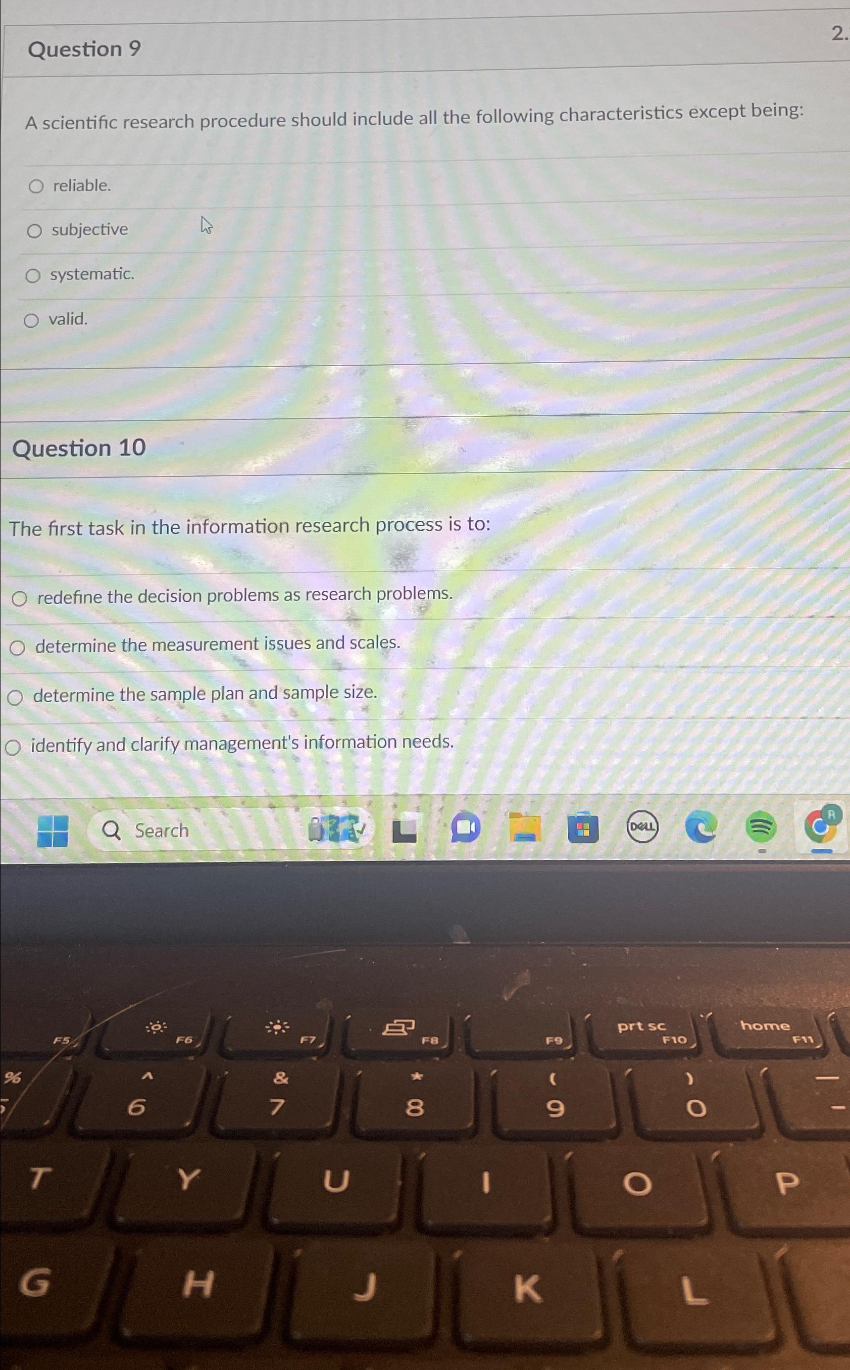  Question 9 A scientific research procedure should include all the following