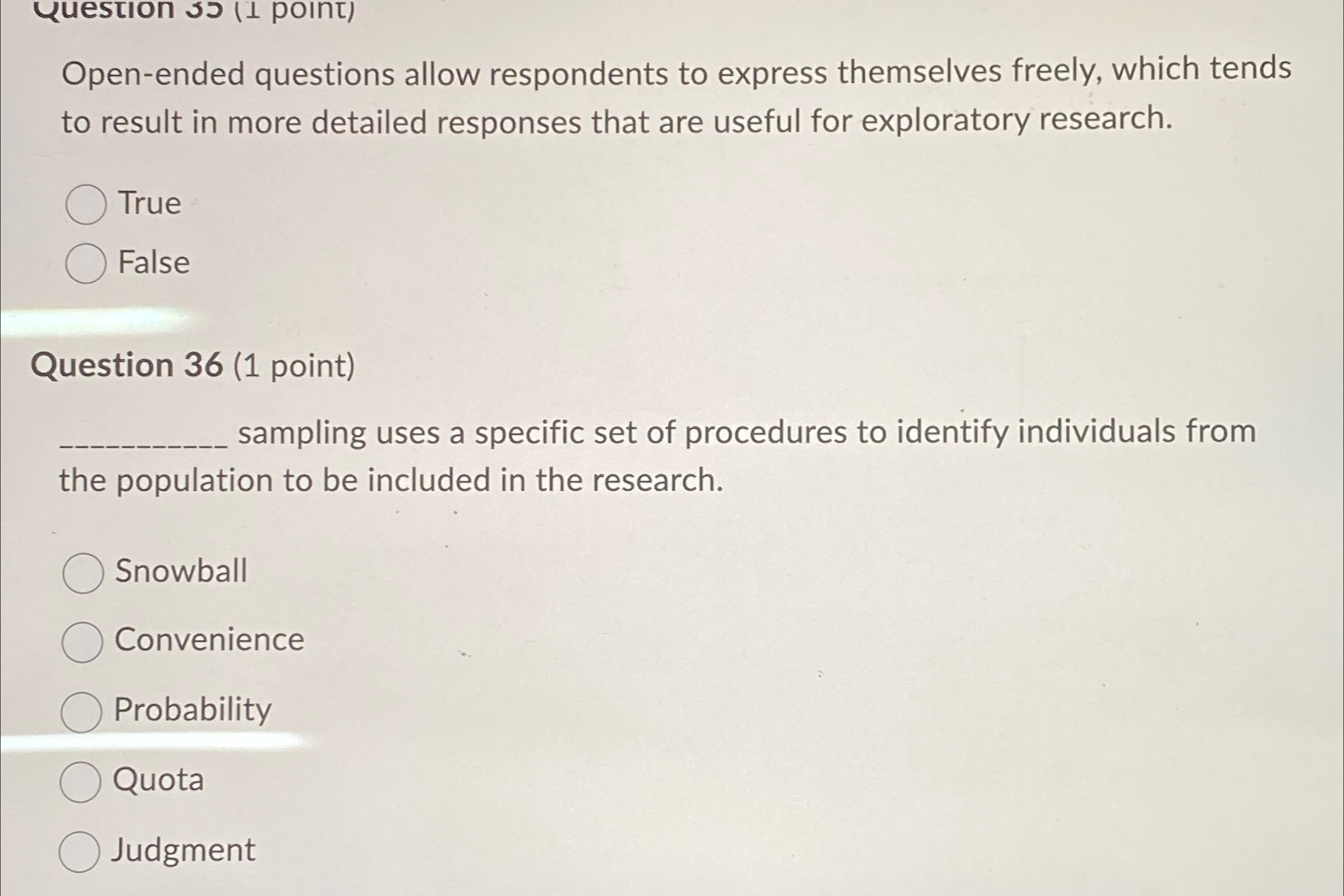  Question s(1 point) Open-ended questions allow respondents to express themselves freely,