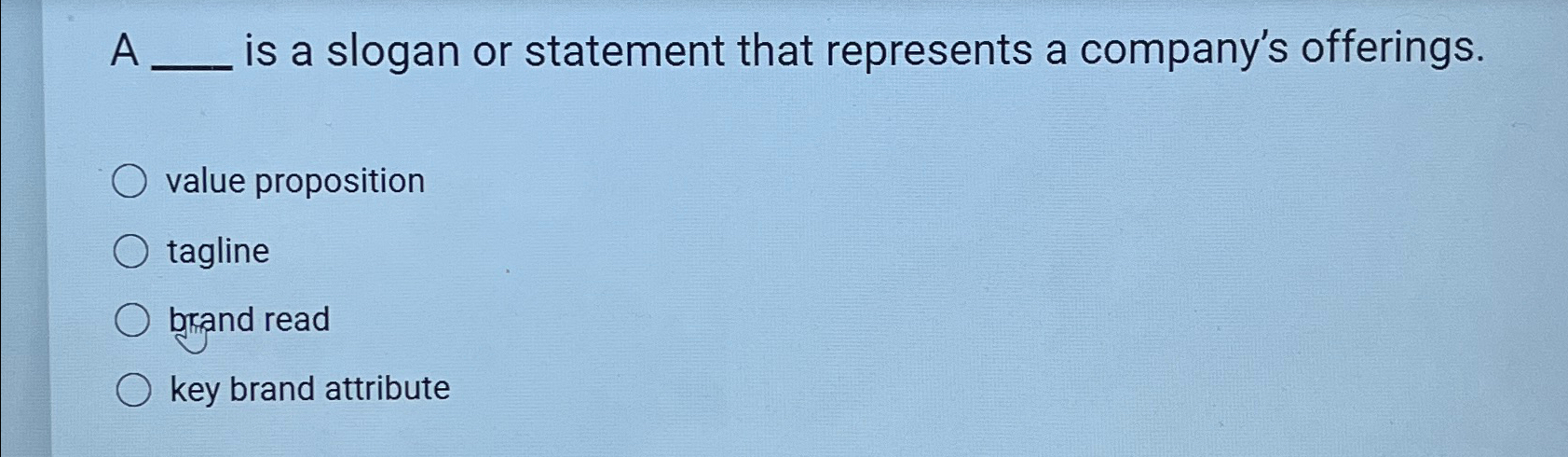 A is a slogan or statement that represents a company's offerings.