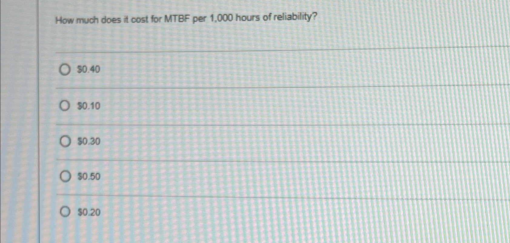  How much does it cost for MTBF per 1,000 hours of