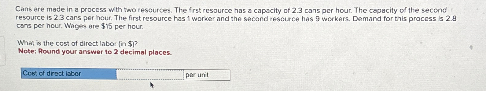  Cans are made in a process with two resources. The first