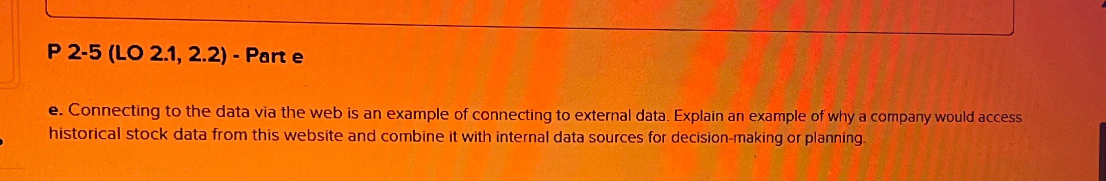  P 2-5(LO 2.1,2.2)- Part e e. Connecting to the data via