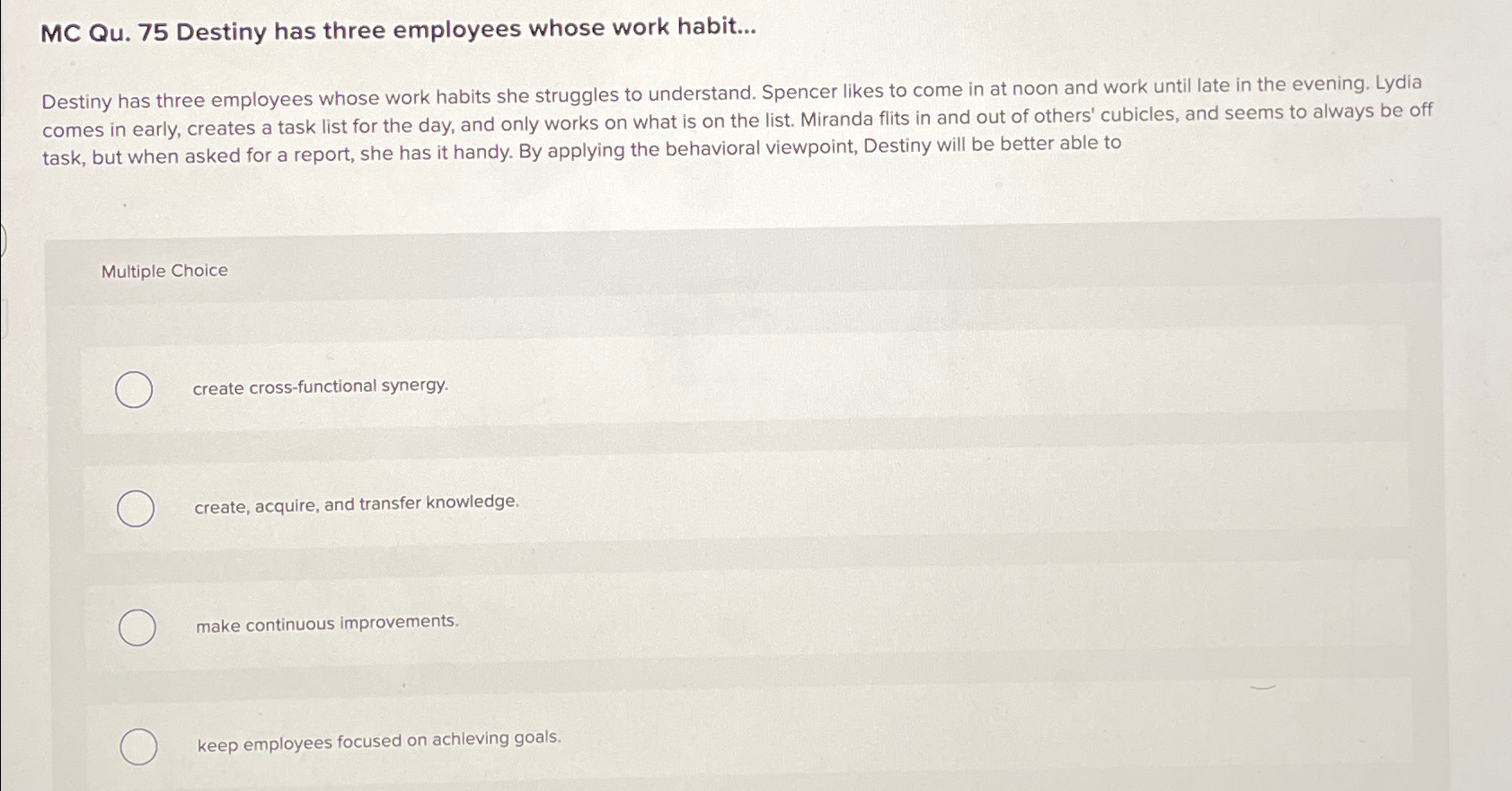  MC Qu.75 Destiny has three employees whose work habit... Destiny has