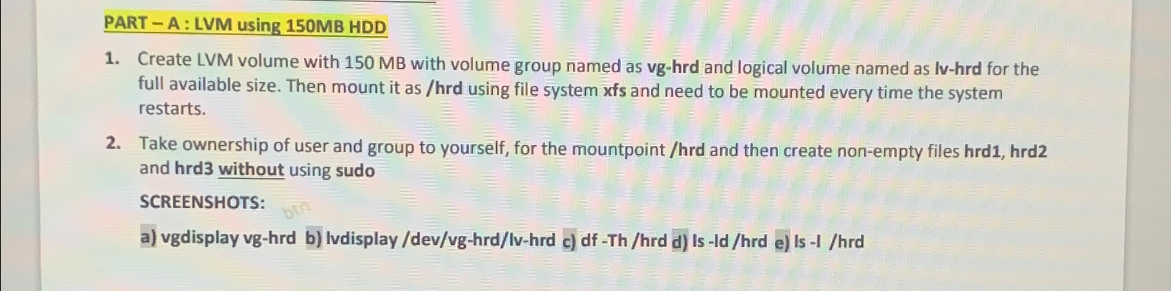  PART - A : LVM using 150MB HDD Create LVM volume
