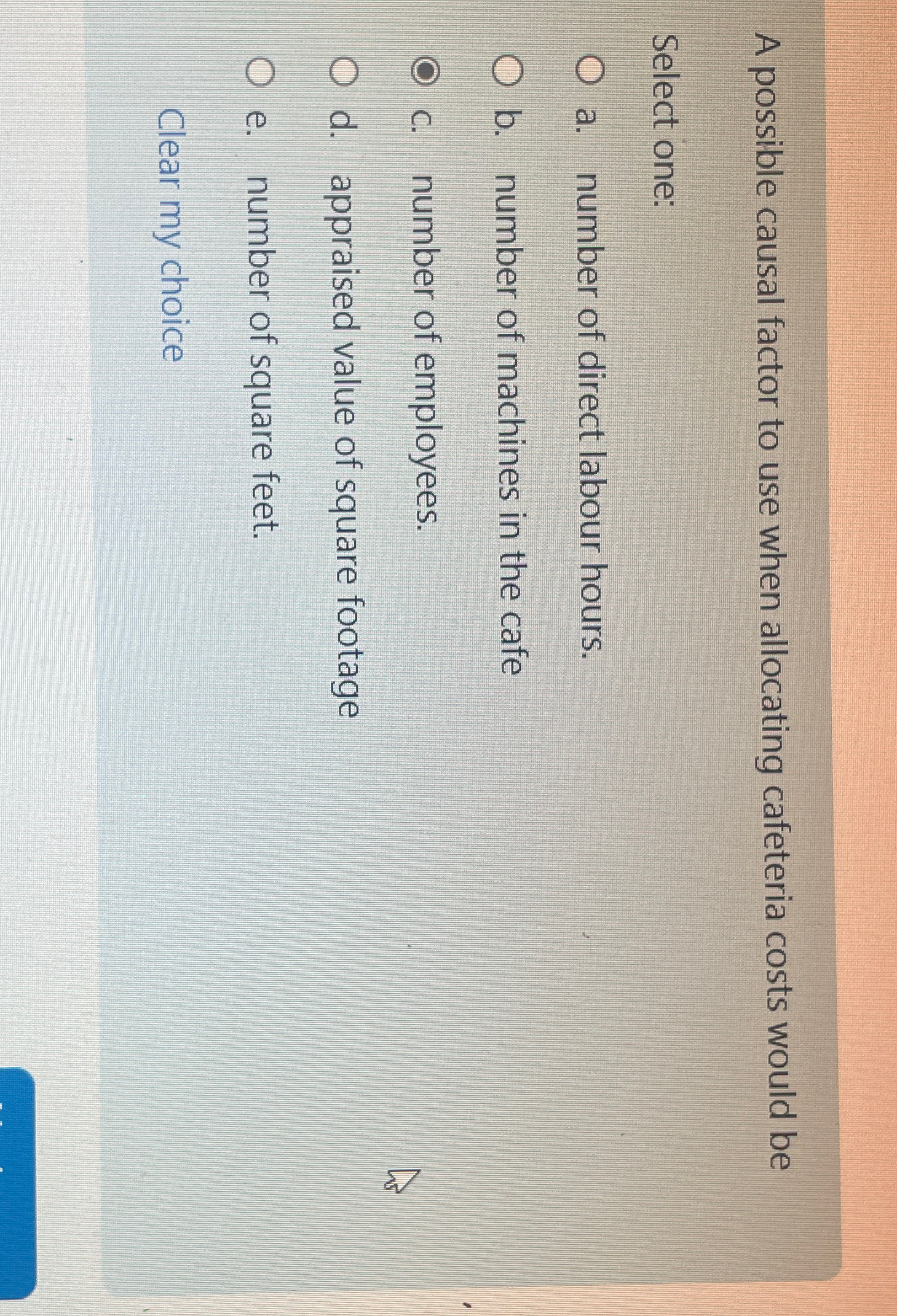  A possible causal factor to use when allocating cafeteria costs would