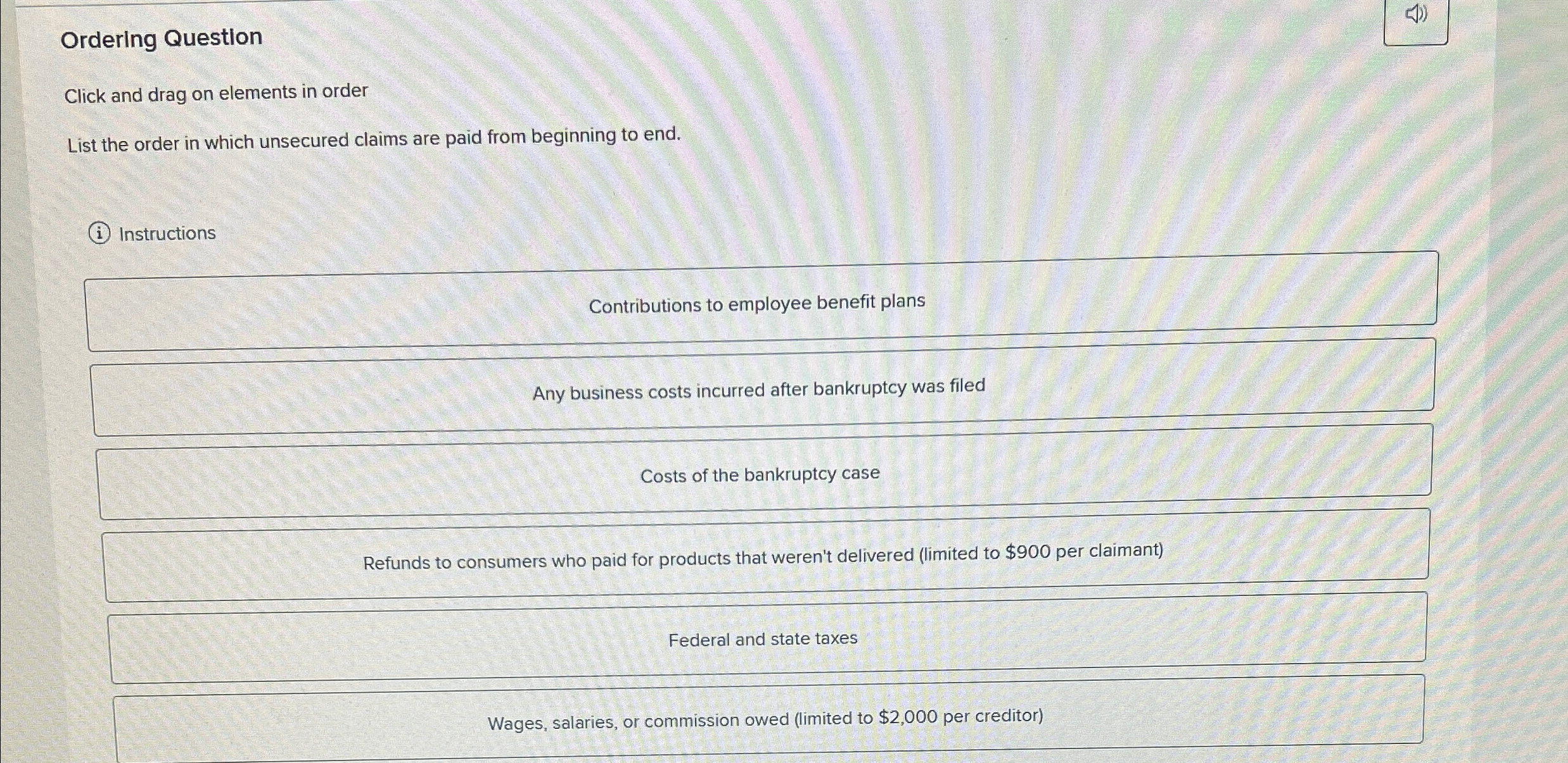  Ordering Question Click and drag on elements in order List the