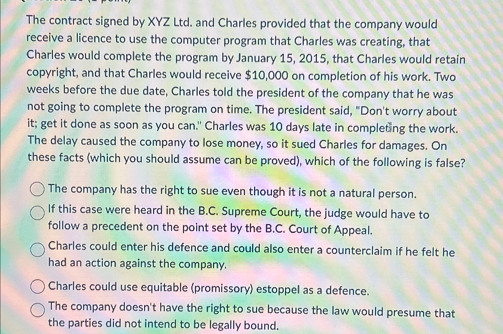  The contract signed by XYZ Ltd. and Charles provided that the