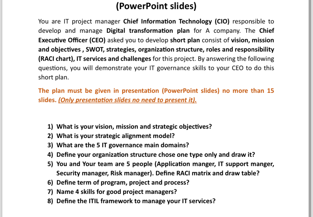  (PowerPoint slides) You are IT project manager Chief Information Technology (CIO)