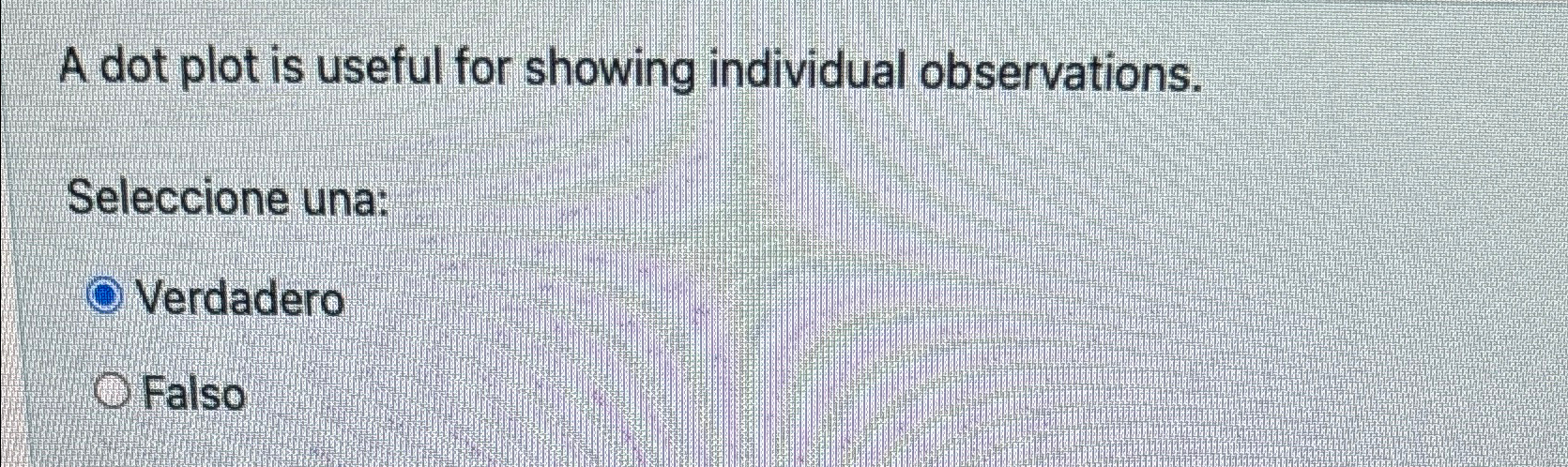  A dot plot is useful for showing individual observations. Seleccione una: