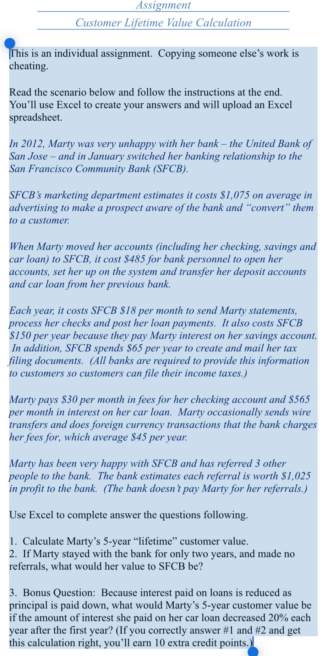  Assignment Customer Lifetime Value Calculation This is an individual assignment. Copying