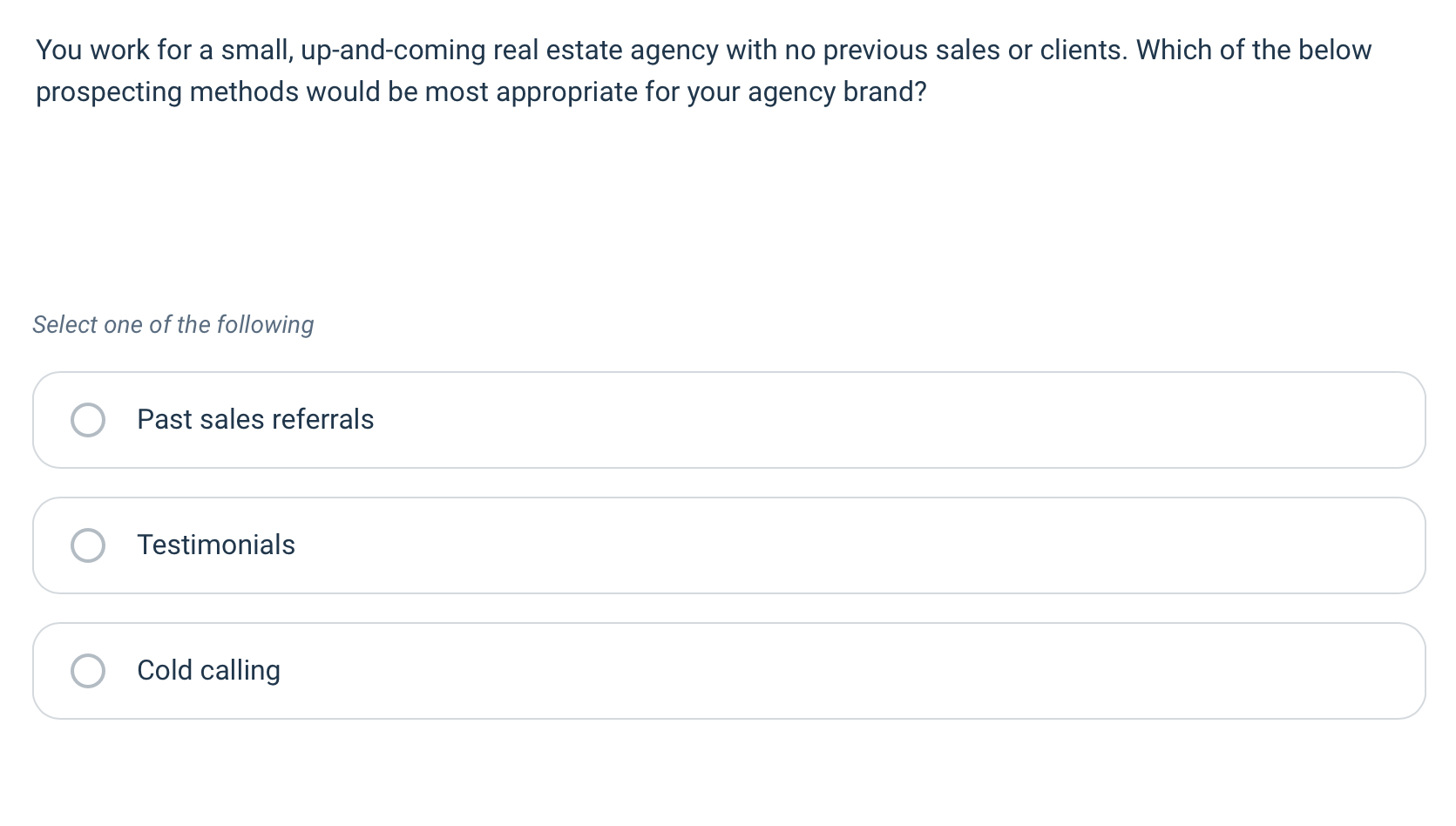  You work for a small, up-and-coming real estate agency with no