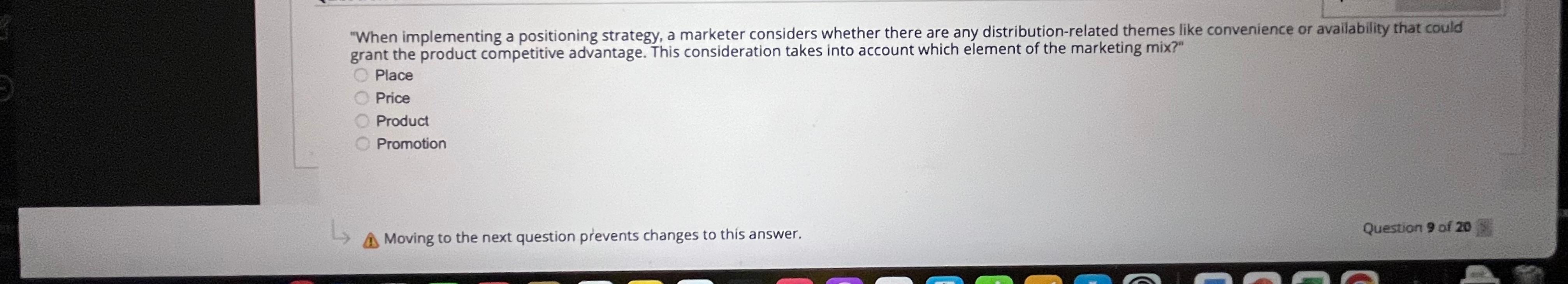  "When implementing a positioning strategy, a marketer considers whether there are