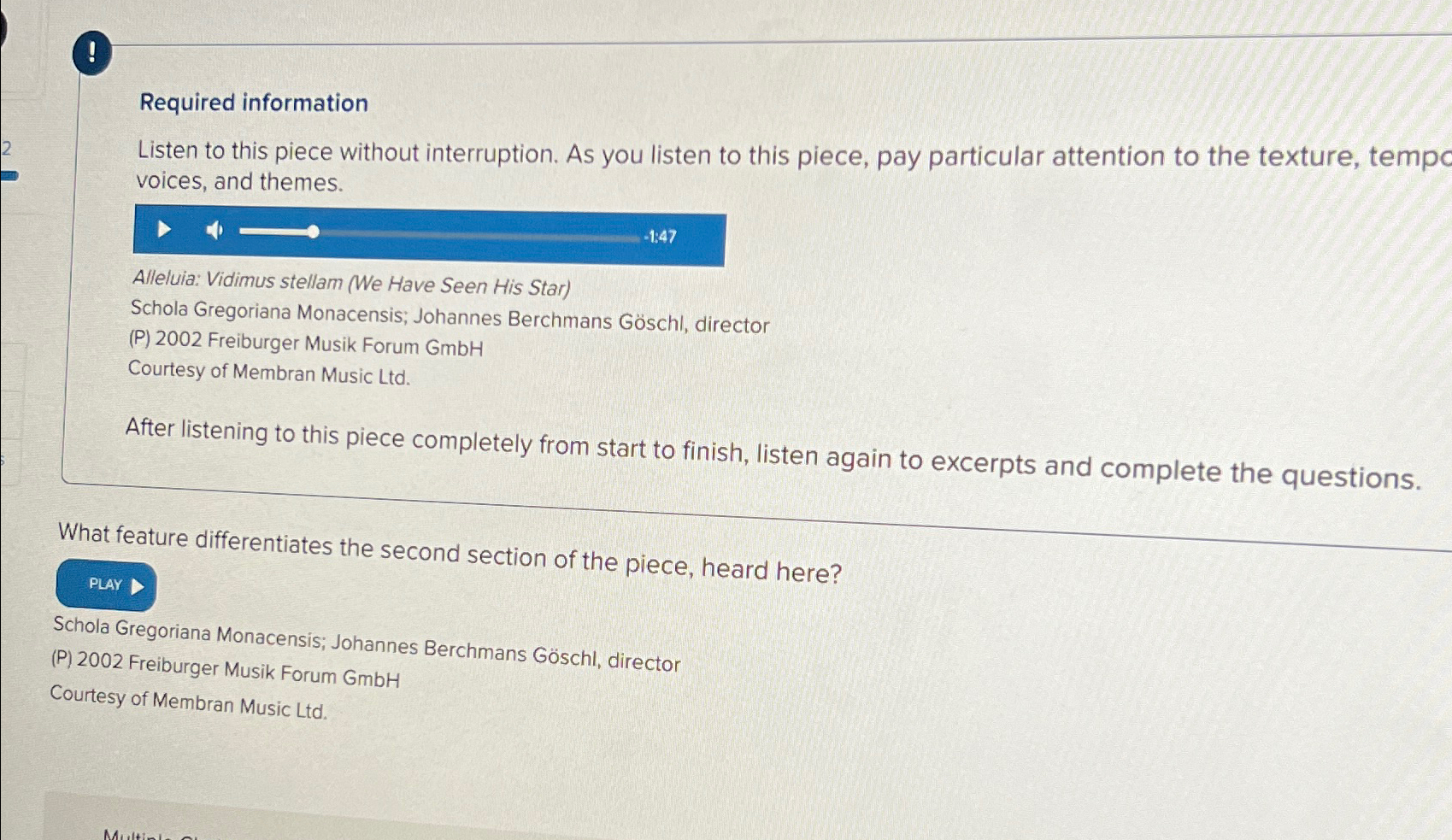  ! Required information Listen to this piece without interruption. As you