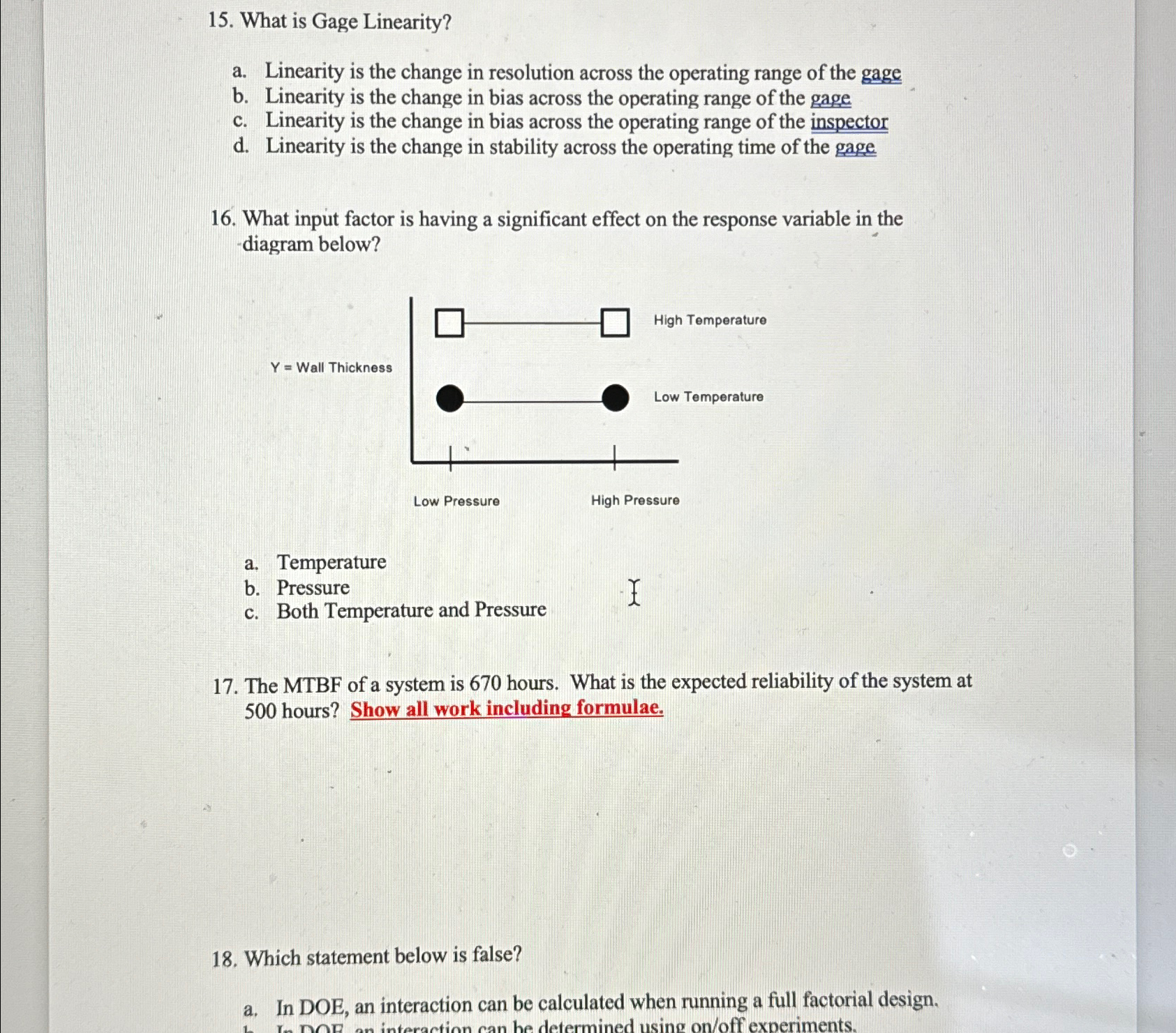  What is Gage Linearity? a. Linearity is the change in resolution