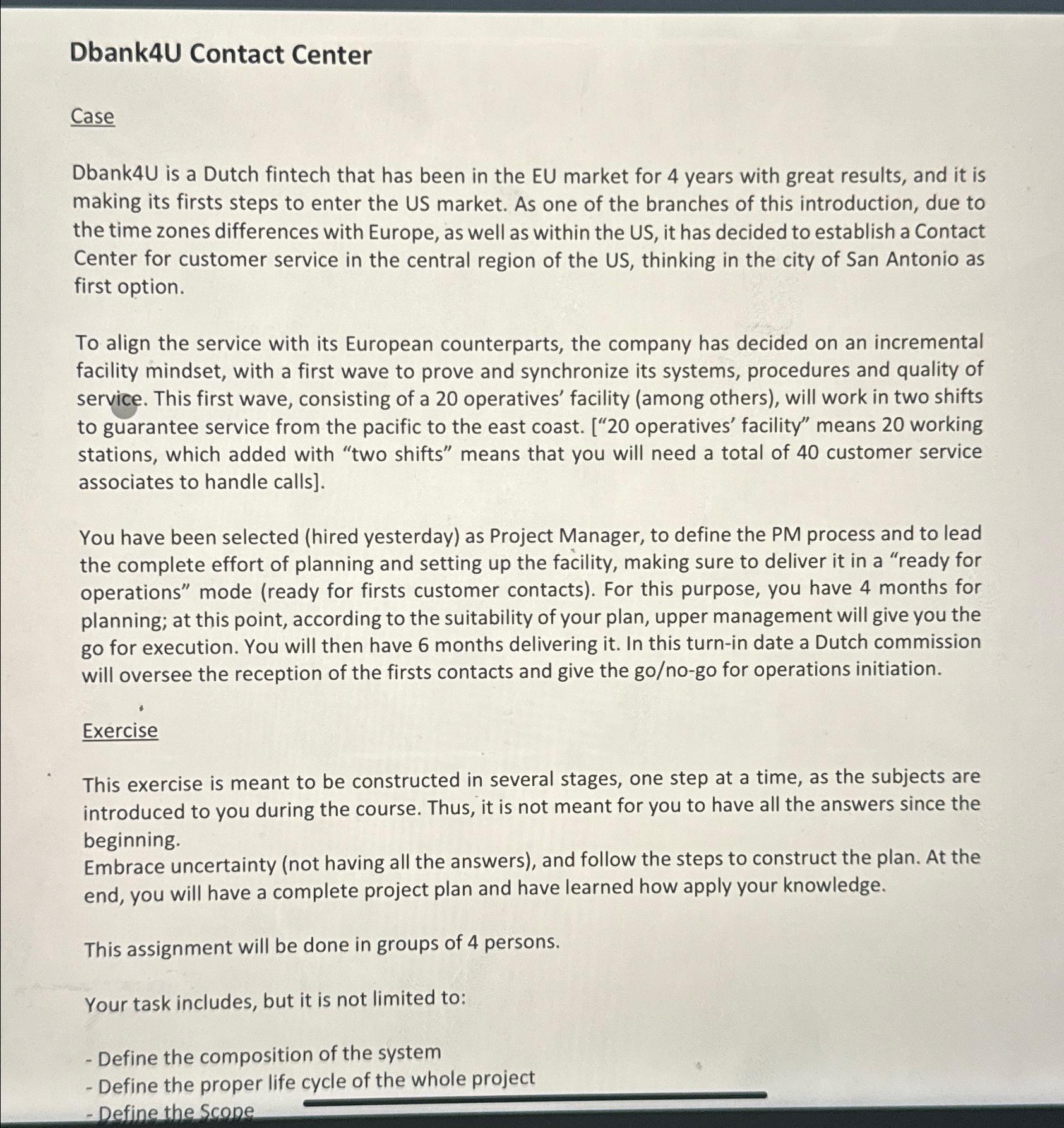  Dbank4U Contact Center Case Dbank4U is a Dutch fintech that has