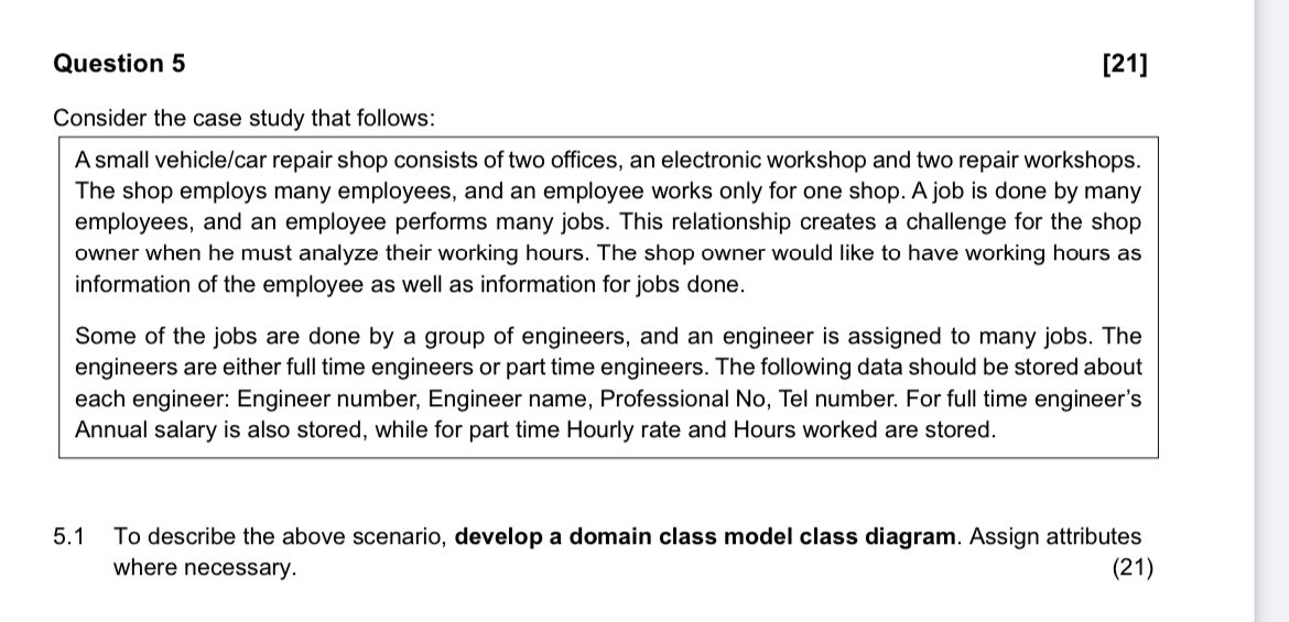  Question 5 Consider the case study that follows: A small vehicle/car