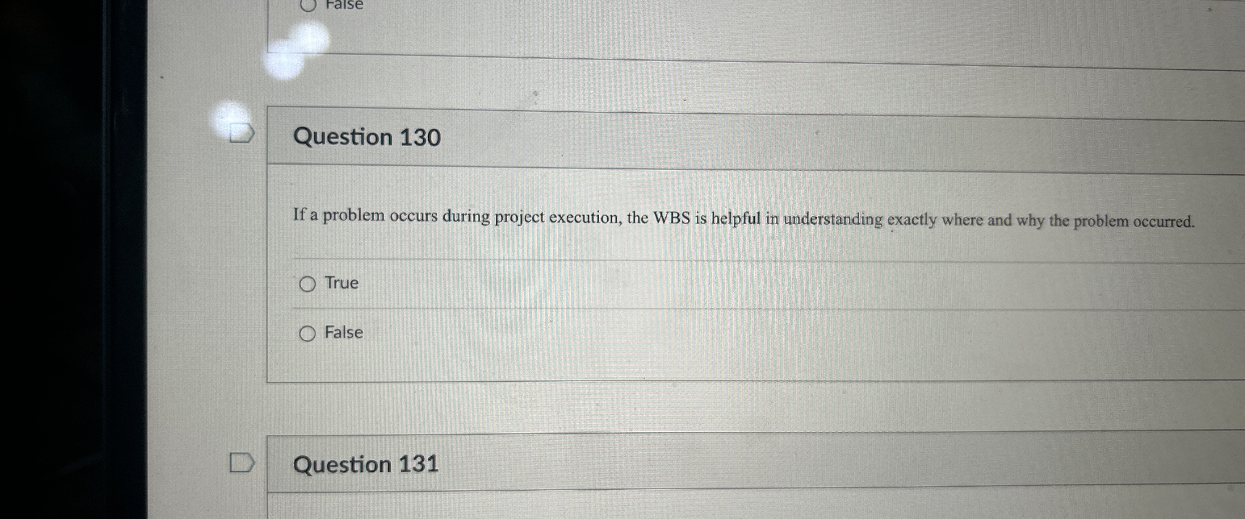  Question 130 If a problem occurs during project execution, the WBS