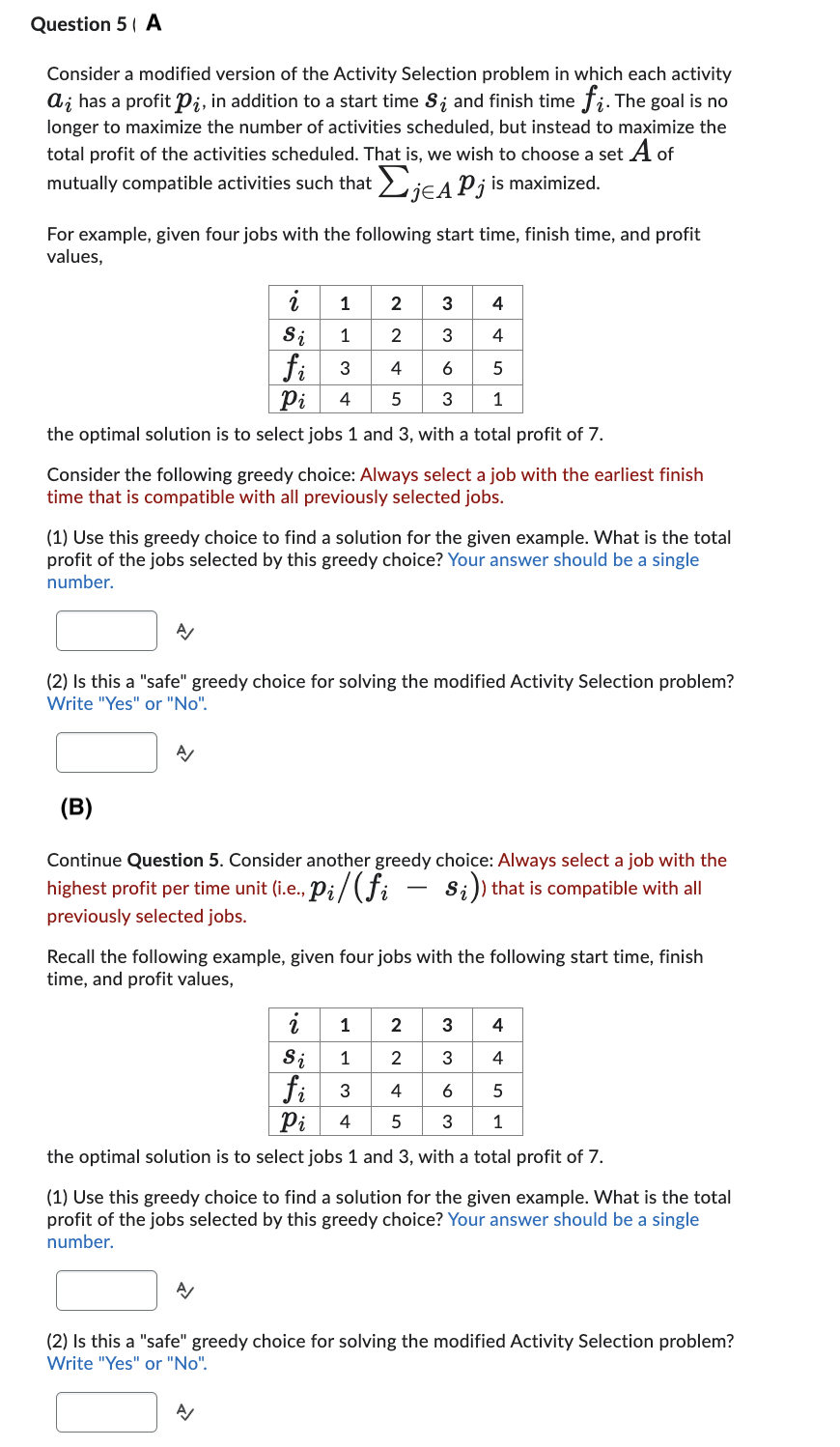  Question 5 A Consider a modified version of the Activity Selection