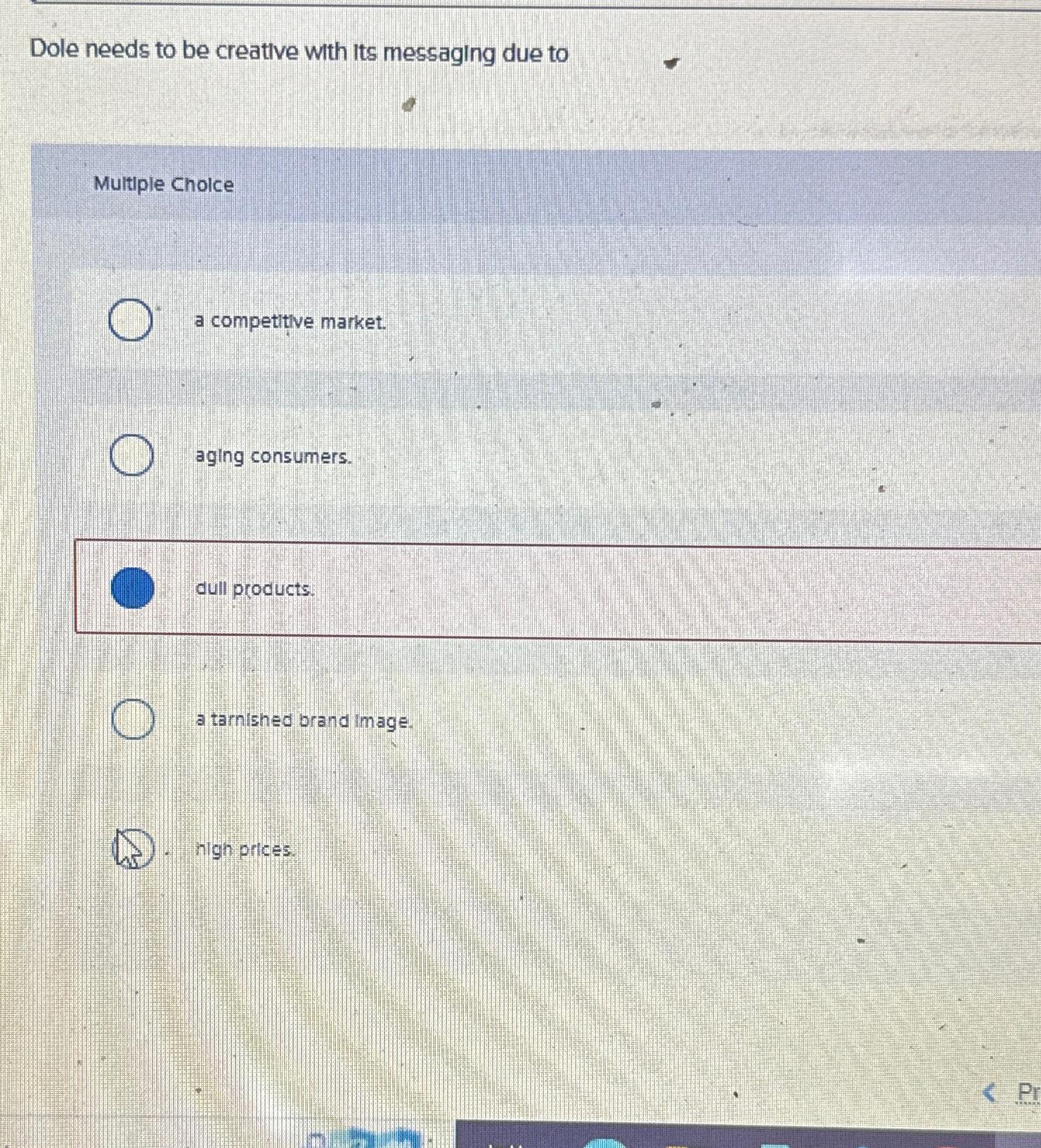  Dole needs to be creative with its messaging due to Multiple