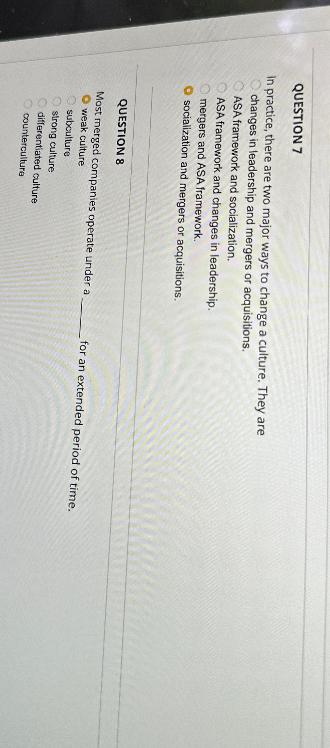  QUESTION 7 In practice, there are two major ways to change