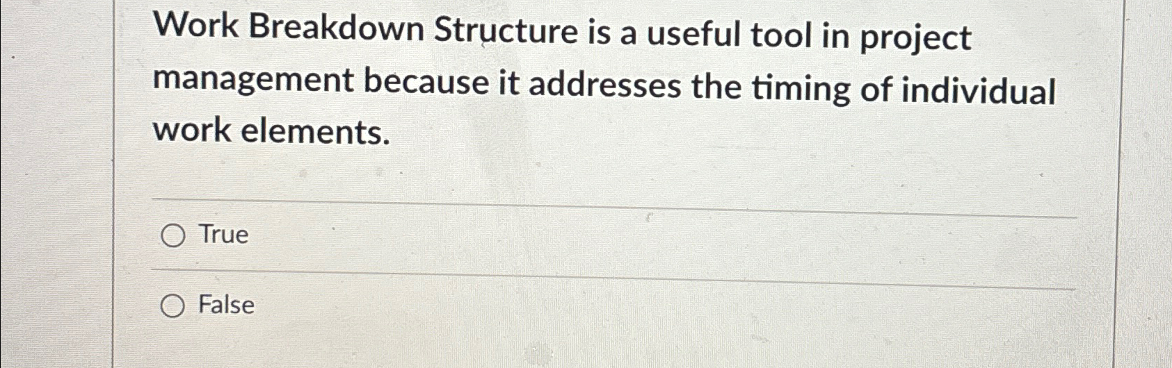  Work Breakdown Structure is a useful tool in project management because