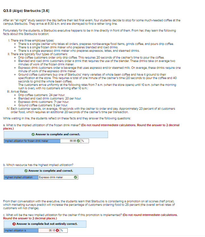  Q3.8(Algo) Starbucks [3.6] After an "all night" study session the day