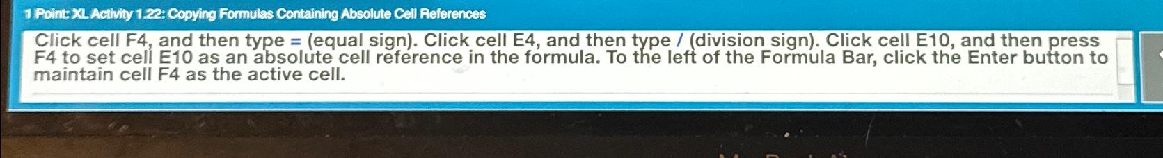  1 Point: XL Activity 1.22: Copying Formulas Containing Absolute Cell References