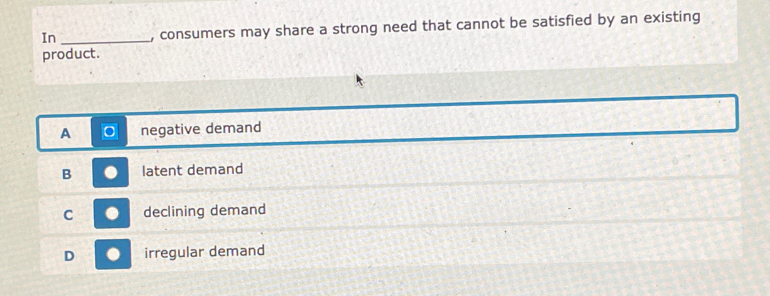  In consumers may share a strong need that cannot be satisfied