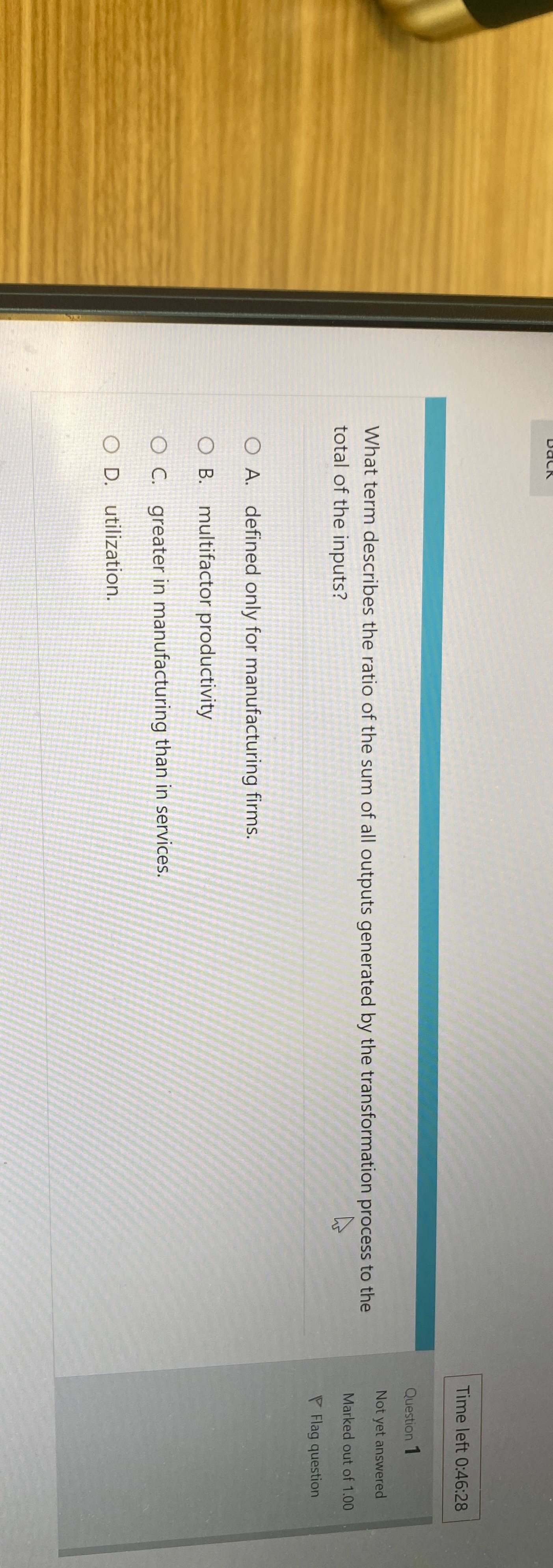  Time left 0:46:28 What term describes the ratio of the sum