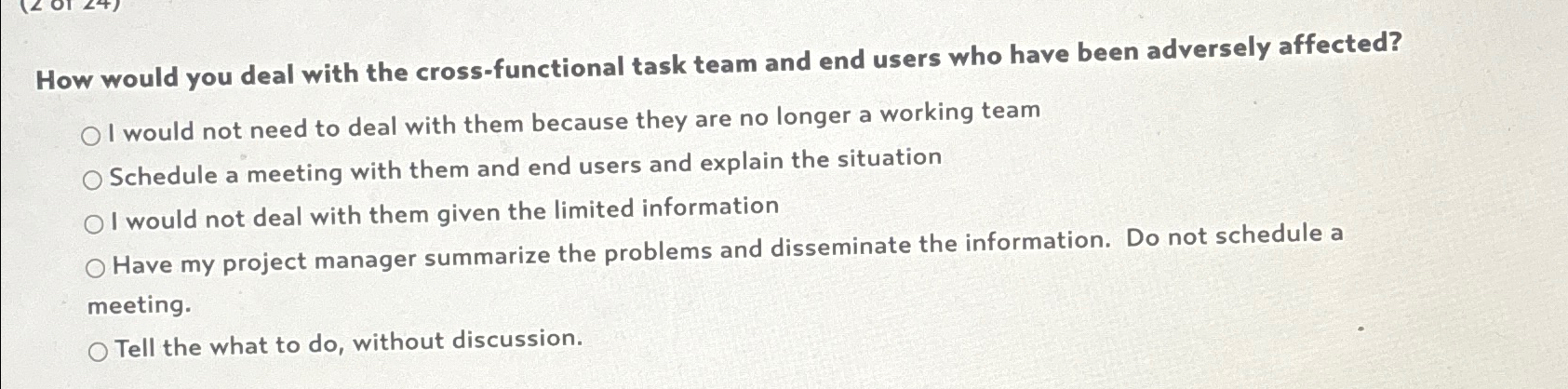  How would you deal with the cross-functional task team and end