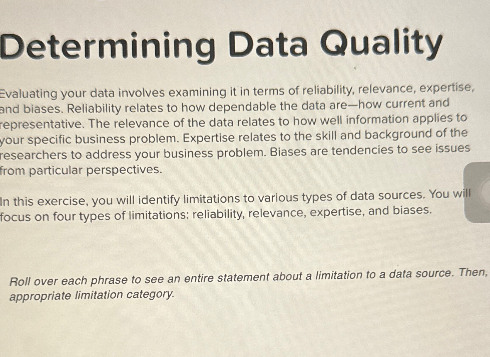  Determining Data Quality Evaluating your data involves examining it in terms