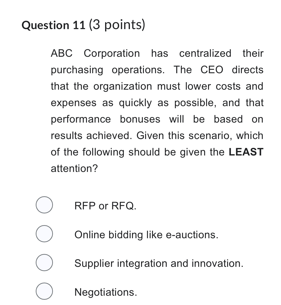  Question 11(3 points) ABC Corporation has centralized their purchasing operations. The