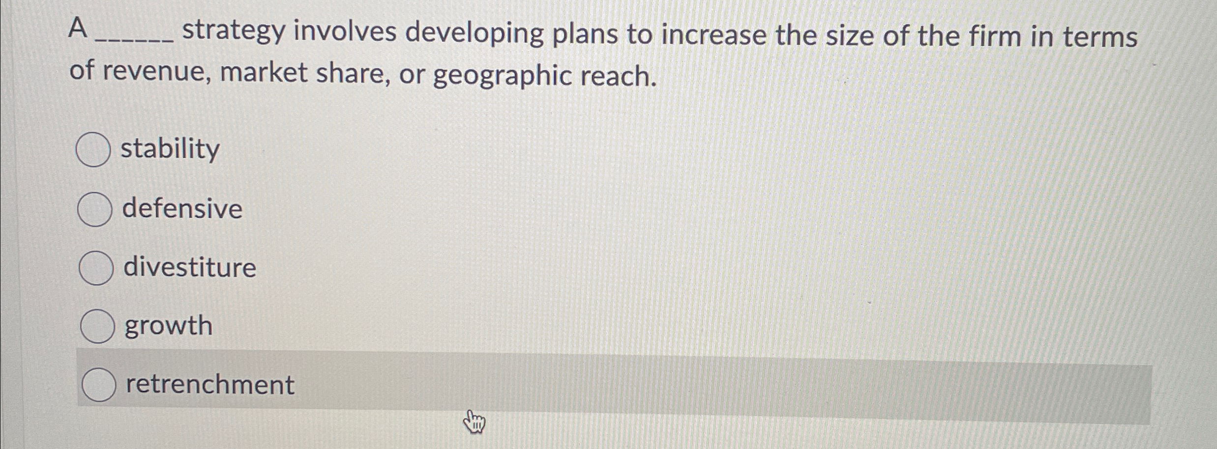  A q, strategy involves developing plans to increase the size of